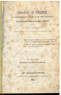 Ubiory w Polsce od najdawniejszych czasów aż do chwil obecnych, sposobem dykcyonarza ułożone i opisane