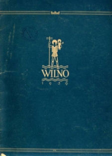 Wilno : kwartalnik poświęcony sprawom miasta Wilna 1939, R.1, nr 1 marzec