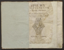 Śpiewy historyczne : z muzyką i rycinami / przez Jul. Urs. Niemcewicza