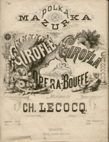 Polka Mazurka : Girofle-Girofla : opera bouffe
