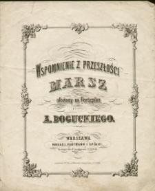 Wspomnienie z przeszłości : marsz ułożony na Fortepian