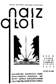 Nasz Głos 1937, R.6, czerwiec-lipiec nr 6-7