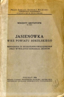 Jasienówka, wieś powiatu sokólskiego : monografja ze szczególnem uwzględnieniem zmian wywołanych komasacją gruntów