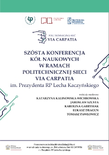 Szósta Konferencja Kół Naukowych w ramach Politechnicznej Sieci Via Carpatia im. Prezydenta RP Lecha Kaczyńskiego